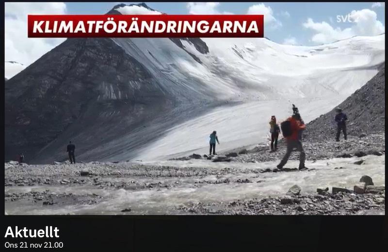 Himalayas glaciärer Den 21:e november sändes ett program i SVT om att Himalayas glaciärer smälter. Programmet var ett ytterligare exempel på den klimathotspropaganda som sprids i Public Service.
