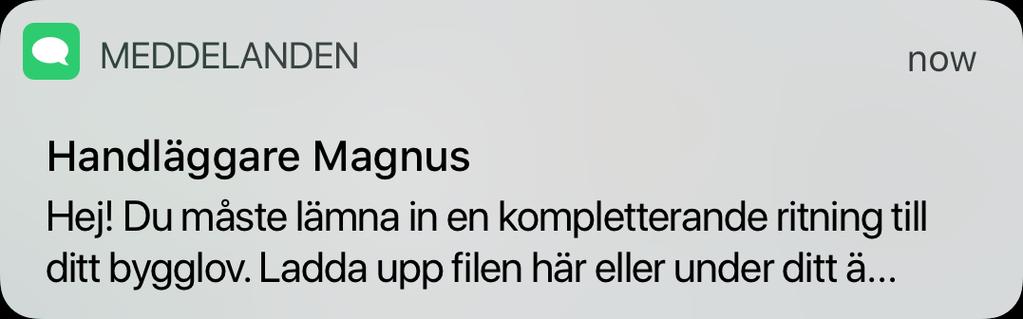 följdfrågor och få vägledning.