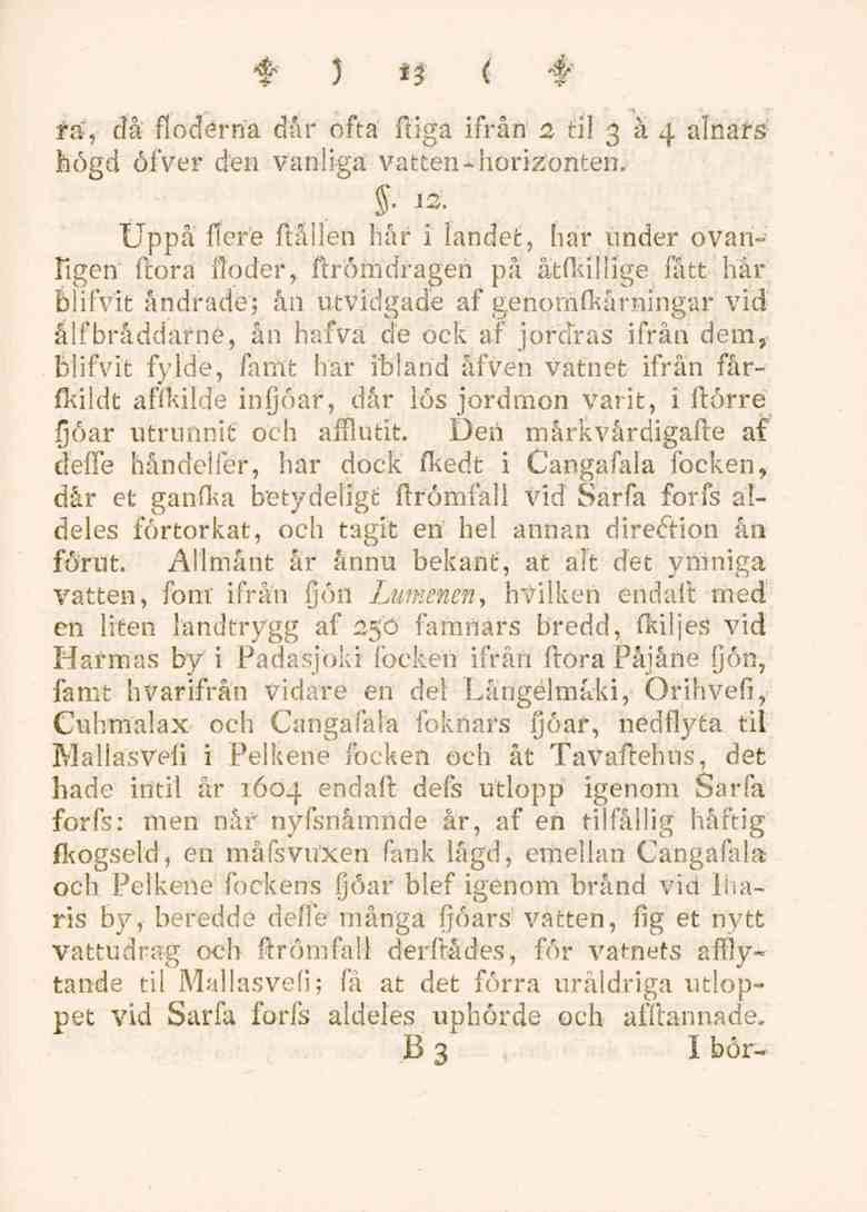 $)H ( fä, då floderna dår ofta fligå ifrån 2 til 3 a 4 alnars 1 högd öfver den vanliga vatten*horizonten. % lä.