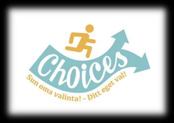 Choices ditt eget val! FÖR VEM: För alla elever i åk 6 i Borgå i april 1-12.4.2019 och Choices föräldrarkväll 25.4.2019 VAD: Ett ca 1,5 h långt evenemang som ordnas i april.