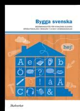 Skolverket Bygga svenska - ett bedömningsstöd för nyanlända elevers språkutveckling