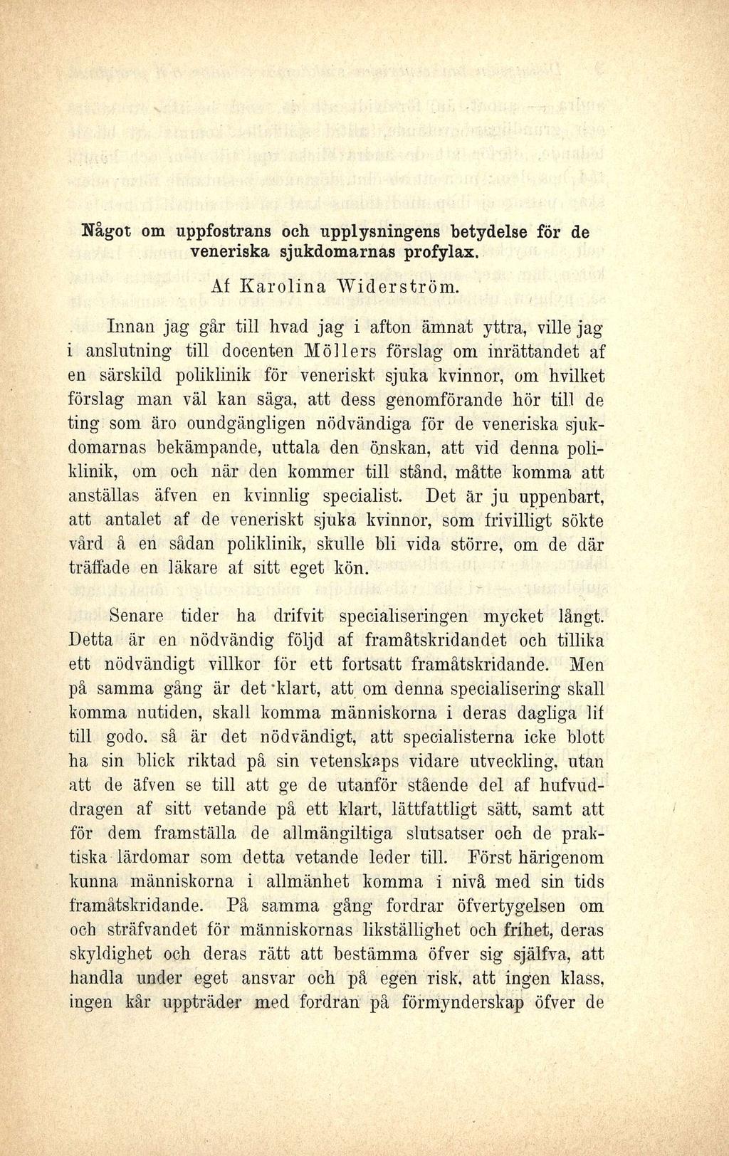 Något om uppfostrans och upplysningens betydelse för de veneriska sjukdomarnas profylax. Af Karolina Widerström.