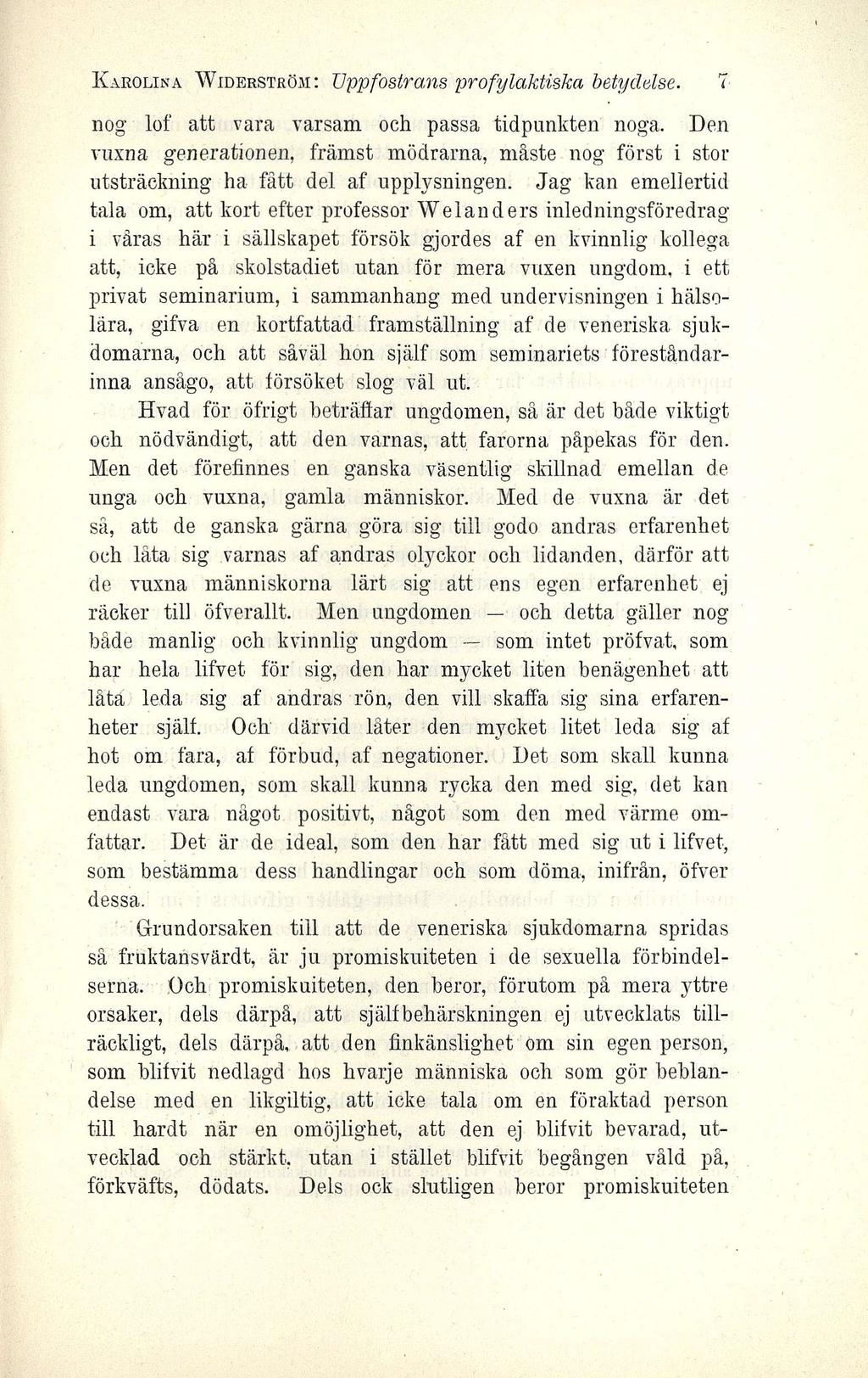 KAROLINA WIDERSTHÖM: Uppfostrans profylaktiska betydelse. 7 nog lof att vara varsam och passa tidpunkten noga.