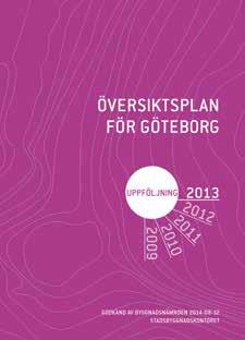 Ansvarig för sammanställning av»översiktsplan för Göteborg Uppföljning 2013«är strategiska avdelningen på Stadsbyggnadskontoret.