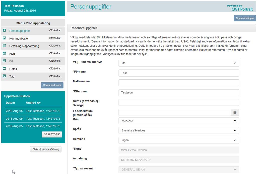 Personuppgifter - Resenärsuppgifter En del information kan redan synas om ditt företag valt att låta CWT lägga in den i förväg.