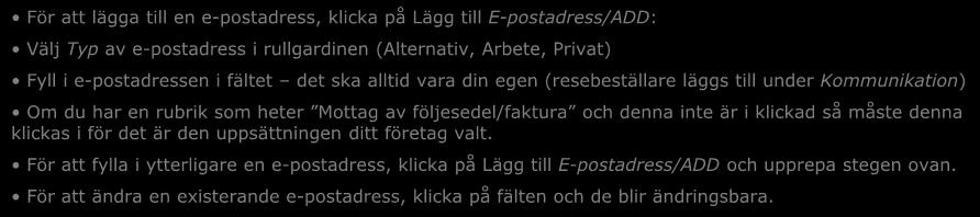 För att lägga till en e-postadress, klicka på Lägg till E-postadress/ADD: Välj Typ av e-postadress i rullgardinen (Alternativ,