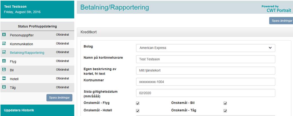 Betalning/Rapportering - Kreditkort För att lägga till ett nytt kreditkort, klicka på Lägg till kreditkort/add och välj kreditkortsföretag i rullgardinen.