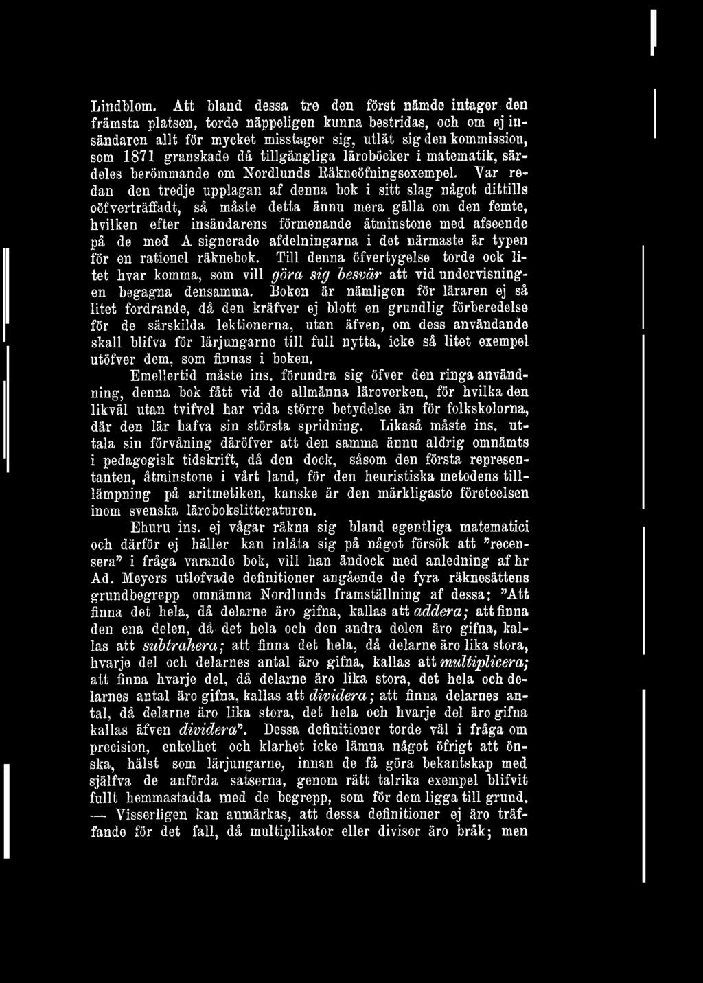 tillgängliga läroböcker i matematik, särdeles berömmande om Nordlunds Eäkneöfningsexempel.