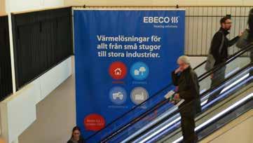 45 000 SEK Vepa i rulltrappan Kommunicera ditt företags budskap på en vepa i rulltrappan upp från entrén.
