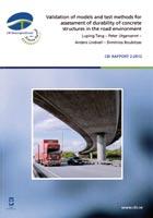 Nya CBI rapporter Validation of models and test methods for assessment of durability of concrete structures in the road environment, CBI rapport 2:2012 I november 2012 publicerades en CBI-rapport som