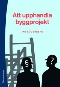 Att upphandla byggprojekt PDF ladda ner LADDA NER LÄSA Beskrivning Författare: Jan Söderberg. Alltför många byggprojekt leder till tvister.