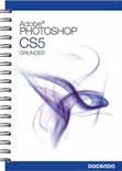 Adobe Photoshop Photoshop CS5 Grunder 152 sidor Artikelnummer: 3074 ISBN: 978-91-7207-925-0 Photoshop CS5 är ett avancerat bildredigeringsprogram där du kan bearbeta och förbättra dina digitala