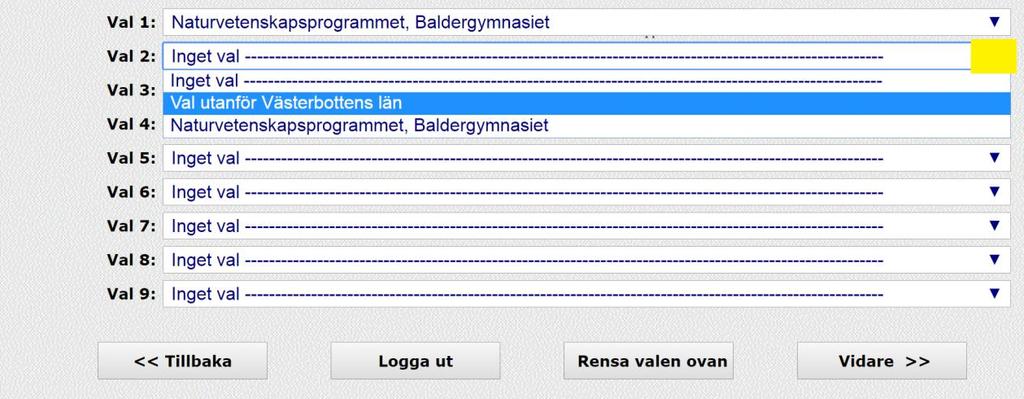 Kommun, skola och program kan du inte ange förrän du kommer till sista sidan - kvittenssidan. Vill du göra flera val utanför länet så måste du göra ett för varje programval. 7.