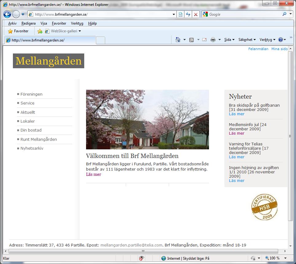 Mellangårdens webbsidor ligger under HSB:s webbsidor.