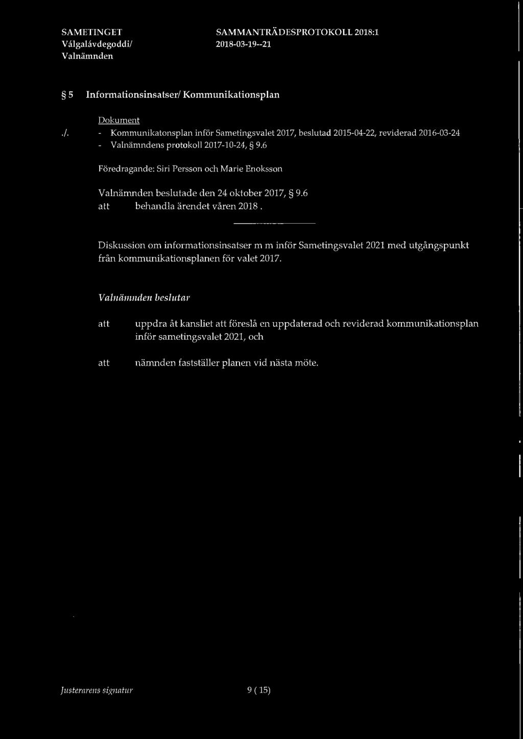 Diskussion om informationsinsatser m m inför Sametingsvalet 2021 med utgångspunkt från kommunikationsplanen för valet 2017.