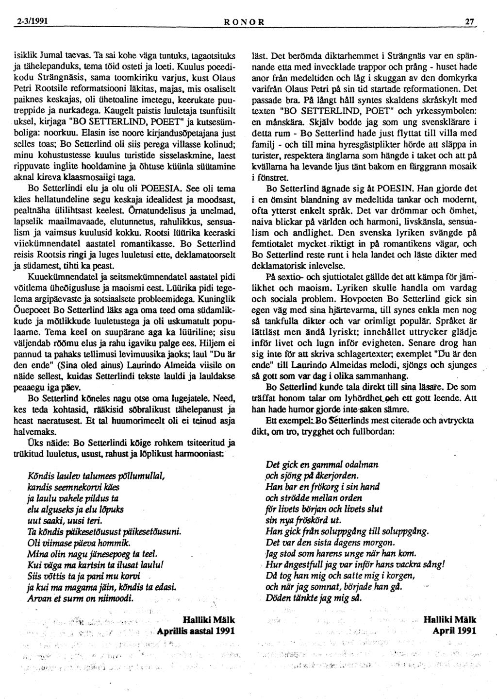 2 3/1991 RONOR 27 isiklik Jumal taevas. Ta sai kohe väga tuntuks, tagaots!tuks ja tähelepanduks, tema töid osteti ja loeti.