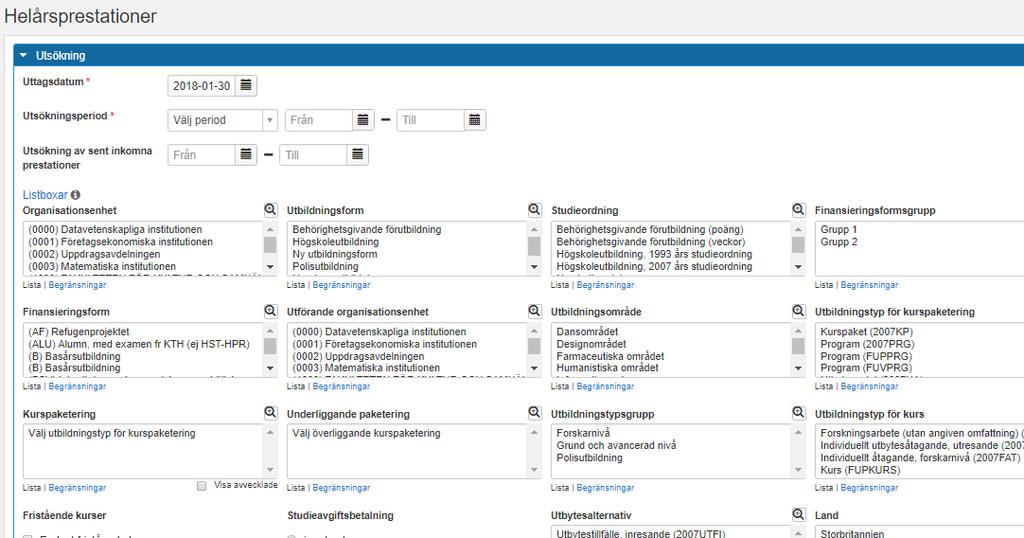 Utsökning av sent inkomna prestationer Vid utsökning av sent inkomna prestationer används fälten Utsökningsperiod och Utsökning av sent inkomna prestationer för beräkningen.