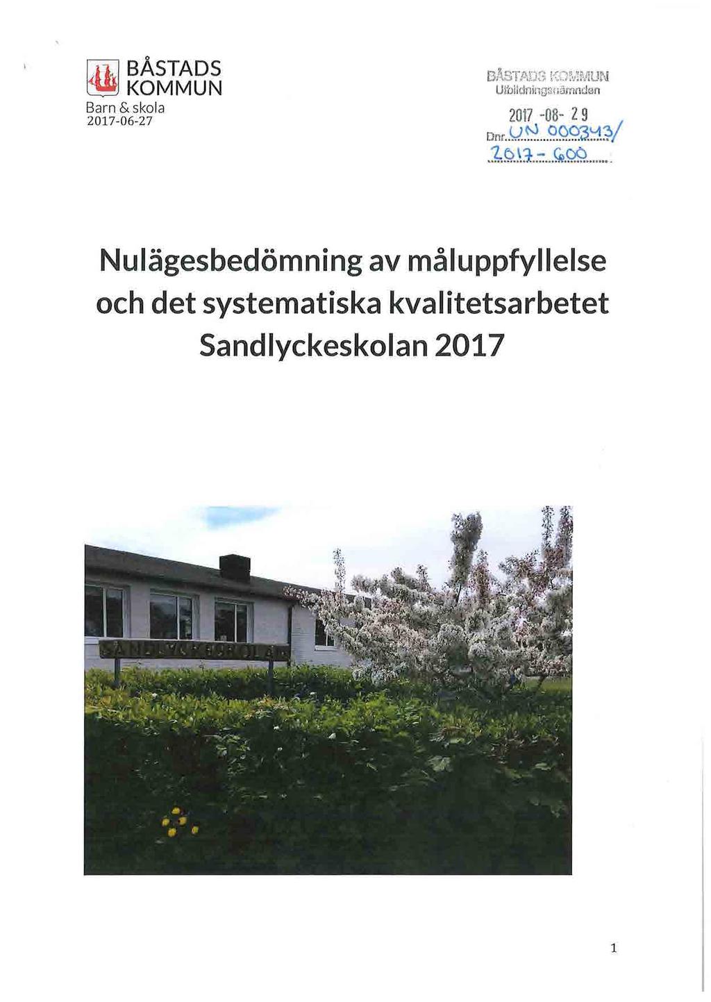 [i1j BÅSTADS ~ KOMMUN BAST.J\Df' ['CDMMUN Ul.'.oildning::onämnden Barn & skola 2017-06-27 2017-08- 2 9 Dnr.. V..~... ~.99.3.