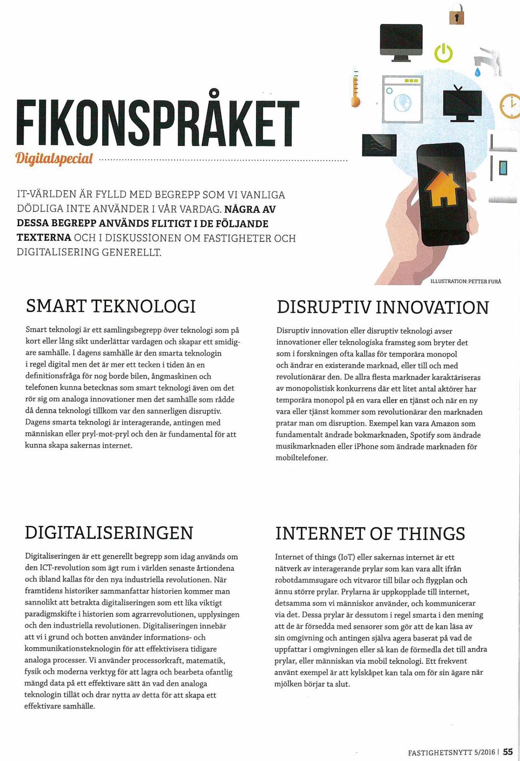 intelligens och runt hörnet väntar nästa stora förändring, AI. 3.