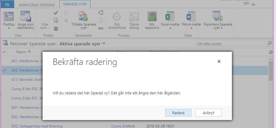 4. Ta bort en befintlig sökning/ vy Du kan ta bort en sparad sökning enligt följande när du har uppe Avancerad sökning: 1.