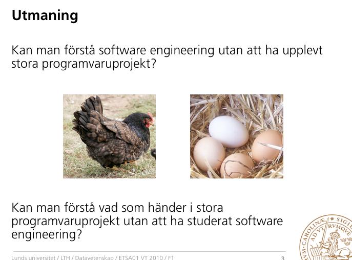 Är instruktionerna oklara, projektet rörigt och allmänt frustrerande? Kursinformation V 3: Nu kl 13 Föreläsning: Testning, versioner Idag kl 24 deadline: PP0.