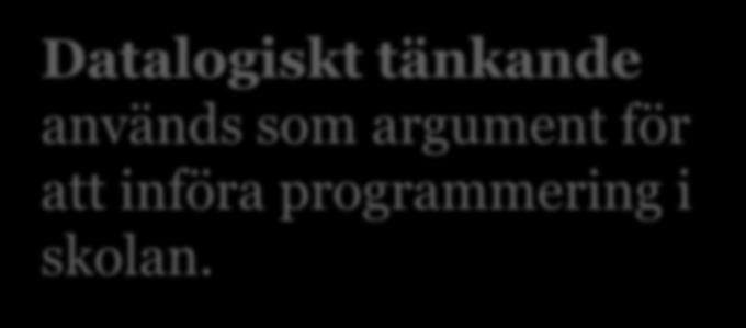 2018-05-20 10 Men effekter på elevers datalogiska tänkande är generellt sett marginella.