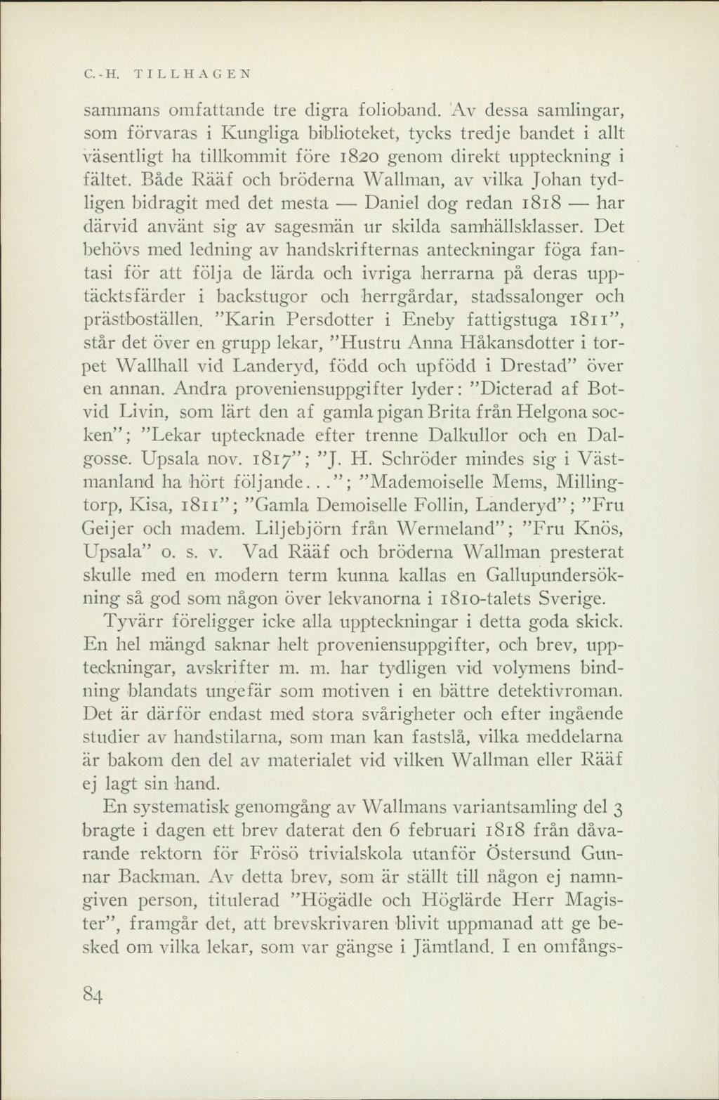 C. - H. TILLHAGEN sammans omfattande tre digra folioband.