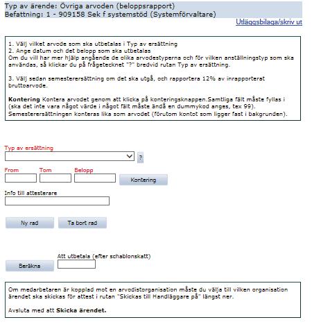 Skrivvakt formulär med information om hur du fyller i formuläret. Är du osäker på vilken kontering som ska användas, kontrollera med din chef eller resegranskare.