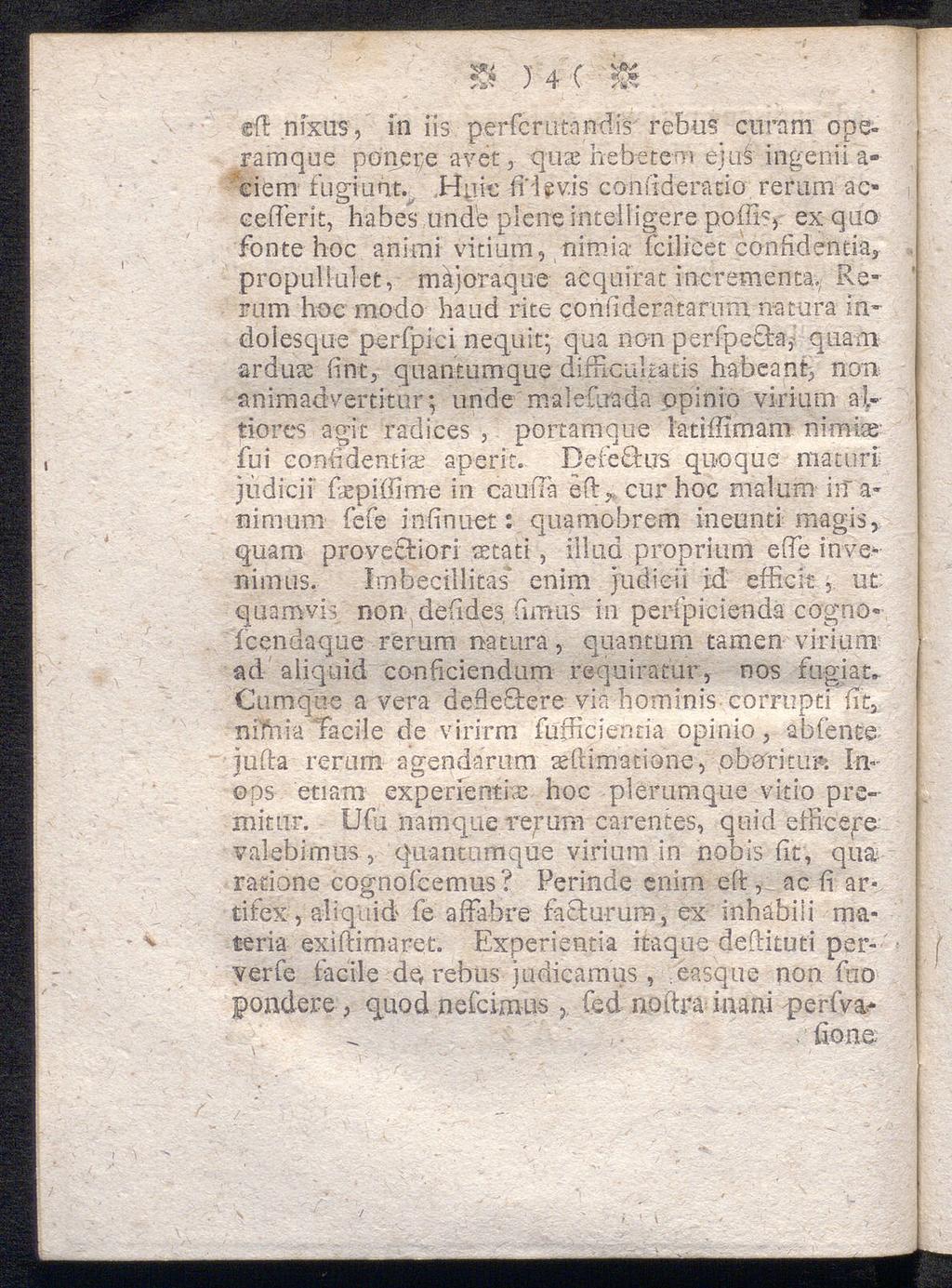 3$ J 4 C efi nfxus, in iis perfcrutandis rebus curam operarnque ρonere avét, quae hebetem ejué ingenii a- ciem fugjunt.