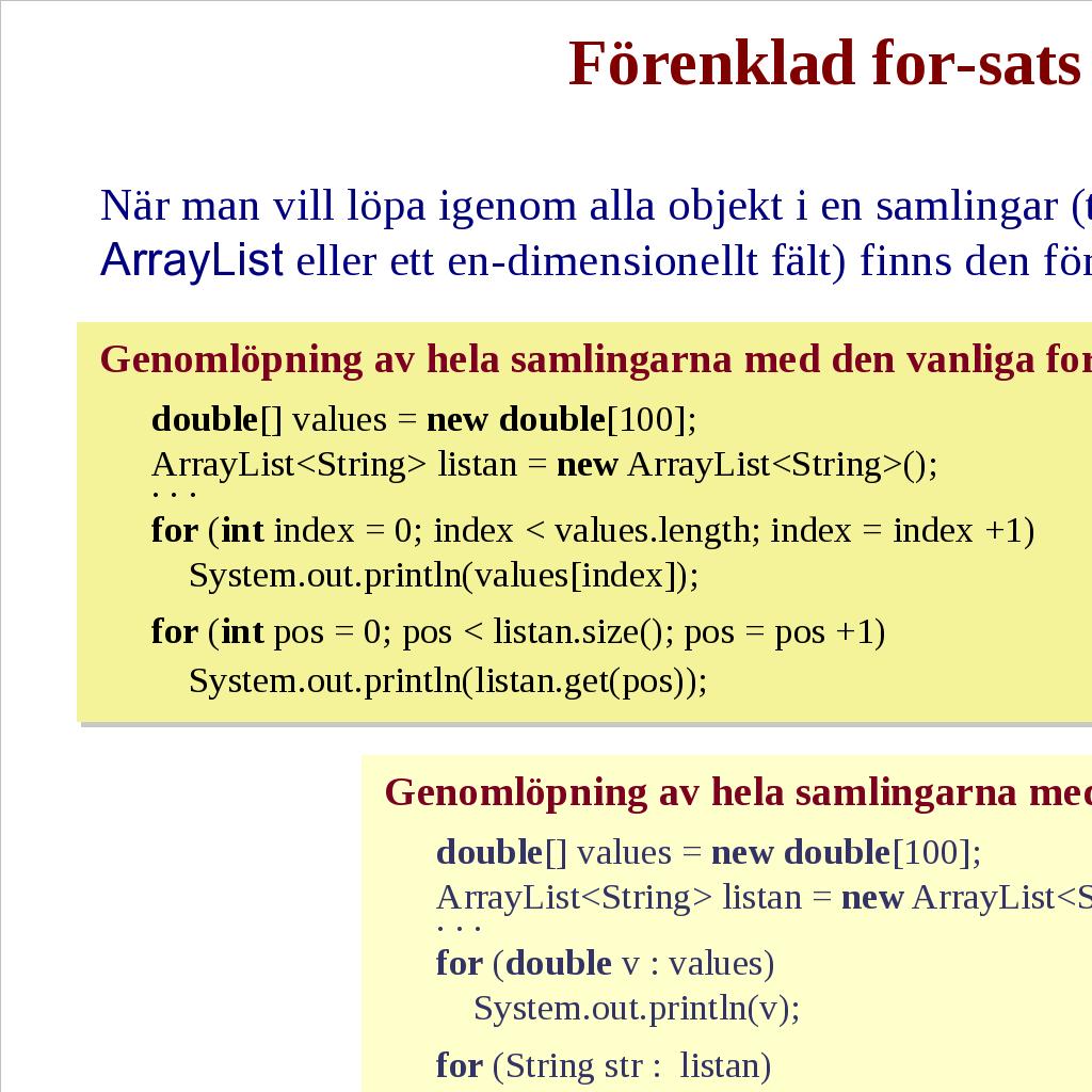 Problemexempel Skriv en metod private static