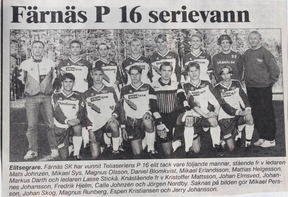 Färnäs killar sommarproffs! Text: Gunnar Bäcke. Färnäs SK tillhör en av Dalarnas absolut bösta klubbar när det gäller ungdomsfotboll och har så gjort under en lång tid.