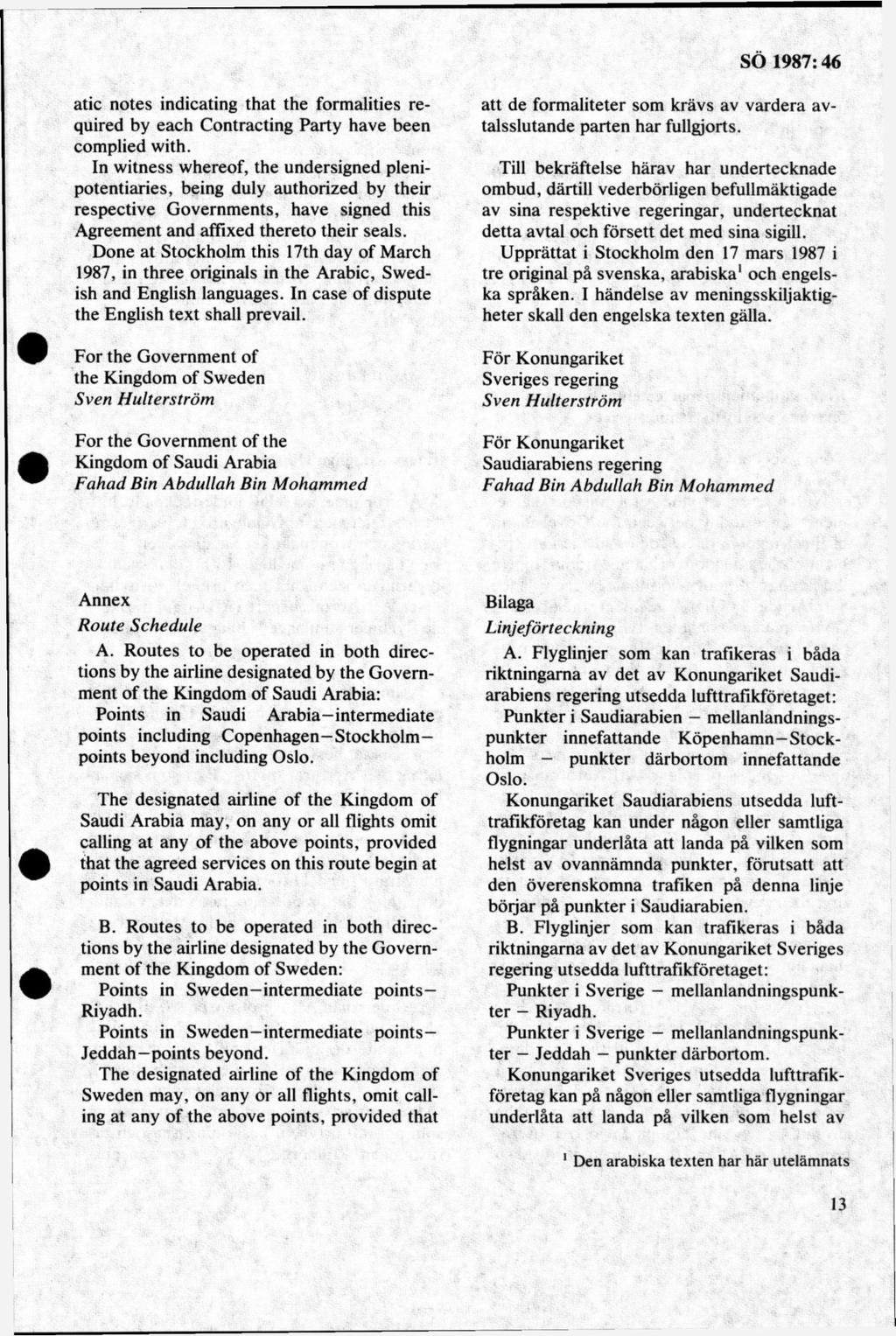 atic notes indicating that the formalities required by each Contracting Party havé been complied with.