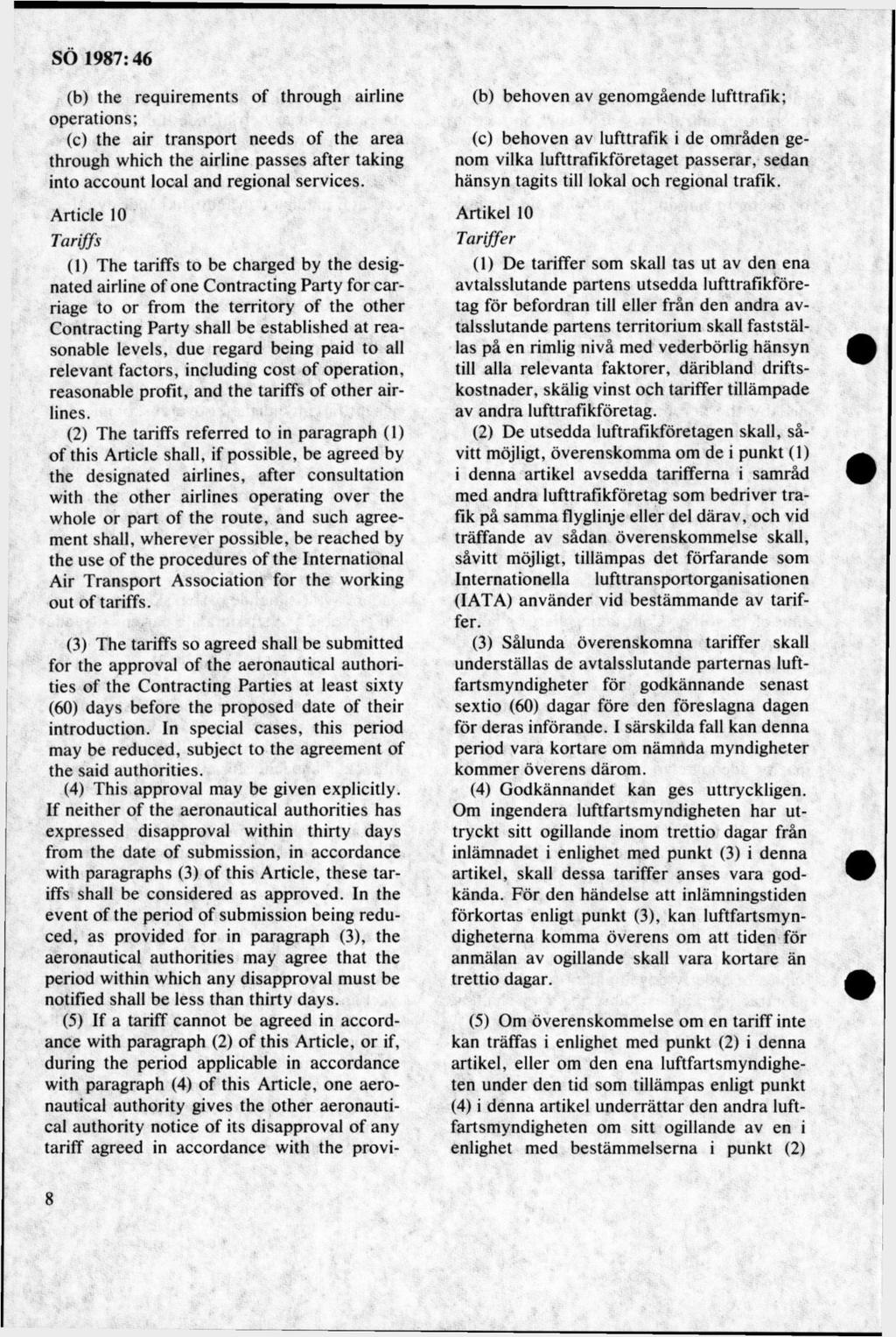 (b) the requirem ents of through airline operations; (c) the air transport needs of the area through which the airline passes after taking into account local and regional services.