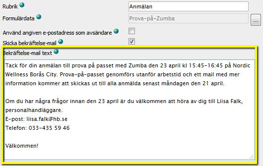 Formulärblock Dra ut blocket Formulär till den plats du vill lägga formuläret. Klicka upp egenskaperna för formuläret (redigera) och börja med att ange en rubrik.