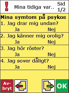 (Förutsatt att inställningen Talstöd i menyer är gjord.) När man trycker på grön höger-pil öppnas formuläret.