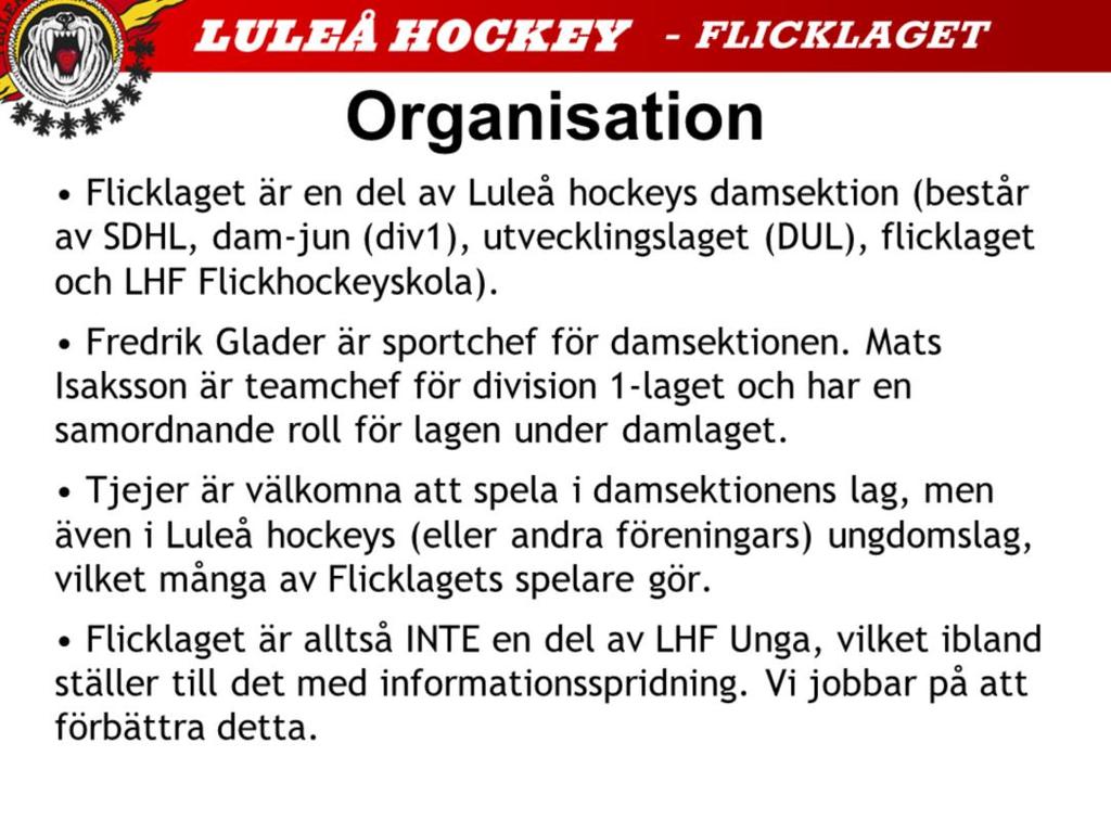 Även Oskar Häggström (ass tränare SDHL-laget) är en kontaktperson.