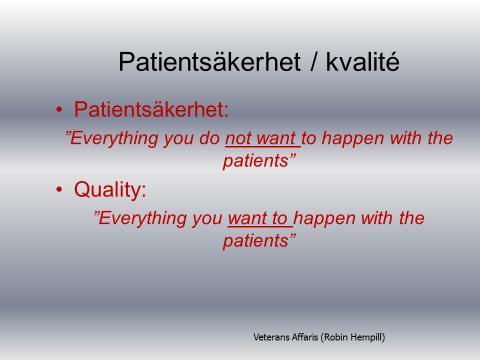 Inom Avdelningen för hälso- och sjukvårdsstyrning på Koncernkontoret så drivs det regionalt övergripande patientsäkerhetsarbetet av den regionale chefläkaren och den regionala