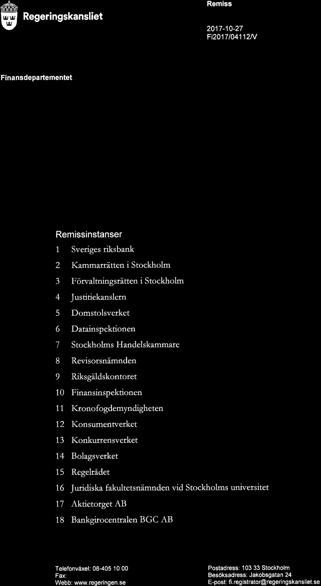 Regeringskansliet Remiss 2017-10-27 Fi2017/04112N Finansdepartementet l xl HHH xt AH oexlamåwtoh o OOOxlOm-lä WNH Promemorian Kompletterande bestämmelser till EU:s förordning om transparens i