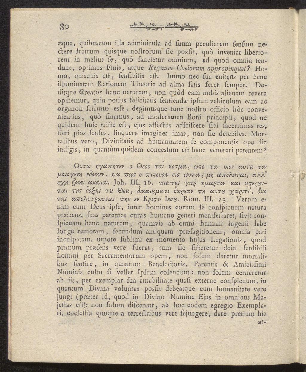 8o. -rv-fe-y-viv ^ if-f ip (M* seque, quibuscum illa adminicula ad fuum peculiarem fenfum necfiere fratrum quisque nofirörum fic posfit, quo inveniat liberiorem in melius fe, quo fancietur omni um,