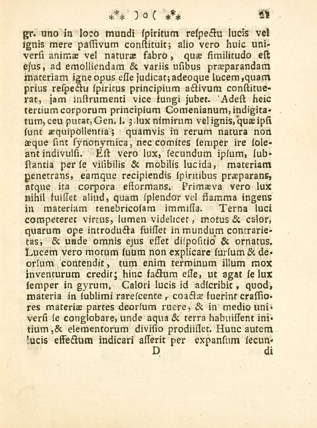 21 gr. uno in loco mundi spiritum respecto lucis vel ignis mere passivum constitui!