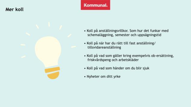 11 Koll på anställningsvillkor. Som hur det funkar med schemaläggning, semester och uppsägningstid. Koll på när du har rätt till fast anställning/tillsvidareanställning.