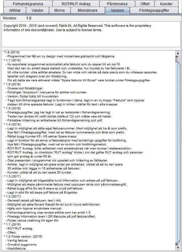 Version Kort information om vilken version av programmet som du har och vilka