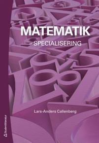 Matematik : specialisering PDF ladda ner LADDA NER LÄSA Beskrivning Författare: Lars-Anders Callenberg.