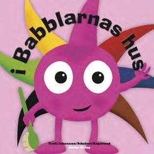 Babblarna, i Babblarnas hus