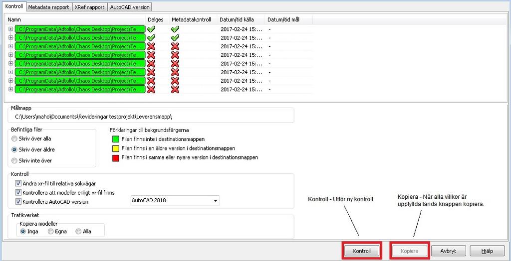 Arbeta med Metadatarapport På fliken Metadatarapport visas mer detaljerad information om hur kontrollen gick.