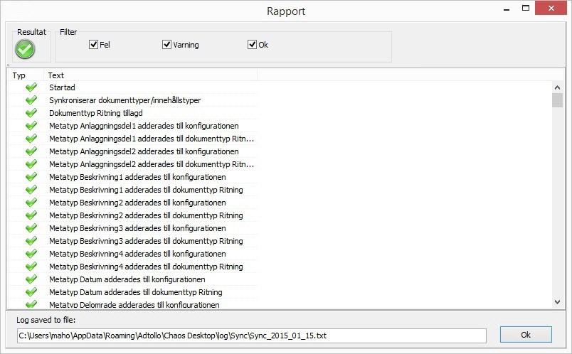 Arbeta med 6. När synkronisering av dokumenttyper är klar visas en rapport med information om vad som hänt under synkronisering. Det går att filtrera på fel, varningar eller information (Ok).