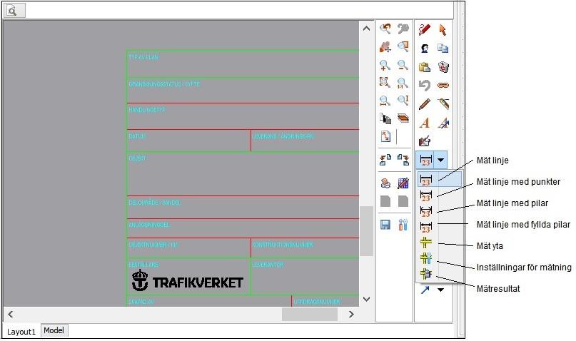 Arbeta med Viewer - Mäta areor och längder Det finns funktioner för att mäta areor och längder med följande knappar i menyn till höger i visningsfönstret. 1. Starta mätning med från menyn i viewern.