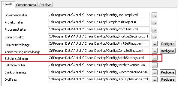 Konfigurera Chaos desktop Batch Systeminställningar Konfigurationen för Batch sparas i xml-filer, var dessa ligger och vad de heter anges under System Konfiguration Inställningar.