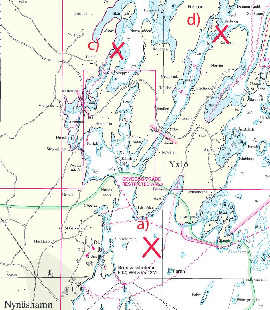 7 Nr 253 Move NORTH spar appr. 65 m SW to a) a) 59-06,141N 18-29,125E Move circular 3 m depth contour S to b) b) 59-06,12N 18-29,12E Amend Nearby sounding 2,3 m to 3,1 m Sjöfartsverket Norrköping.