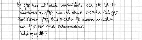 Uppg. Bedömningsanvisningar Poäng Elevlösning 1 (1 vg) Kommentar: Eleven ger en godtagbar motivering som utesluter tre alternativ men har ett felaktigt svar.